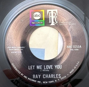 Ray Charles Let Me Love You / Im Satisfied 45 Vinyl 60s R&B Soul ABC Records - Imagen 1 de 6