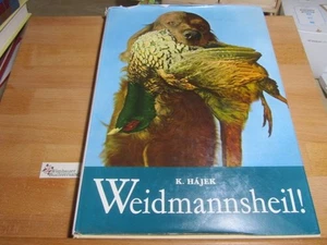 Weidmannsheil!. K. Hájek. [Dt. von Eduard Kleinschnitz ...] Hájek, Karel : - Picture 1 of 1