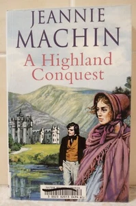 A Highland Conquest By Jeannie Machin Large Print Paperback 2009 - Picture 1 of 7
