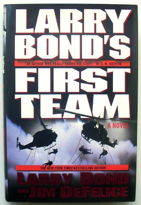 First Team by Larry Bond And Jim DeFelice - Brand New Condition - 1st Edition Foto 1 de 3