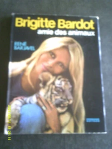 1976 BRIGITTE BARDOT AMIE DES ANIMAUX RENE BARJAVEL - Imagen 1 de 3