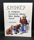 Smokey Bear - A Simple Country Bear who made Good by Sandy Dengler 1987
