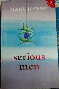 Serious Men a novel by Manu Joseph Journalist book fiction India author fiction - Picture 1 of 1