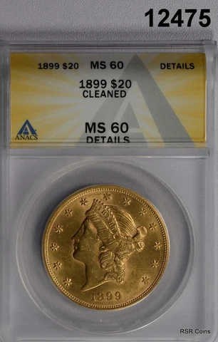1899 $20 GOLD LIBERTY DOUBLE EAGLE ANACS CERTIFIED MS60 CLEANED #12475 Cover