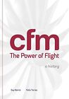 Cfm: The Power Of Flight By Guy Norris & Felix Torres **Brand New**