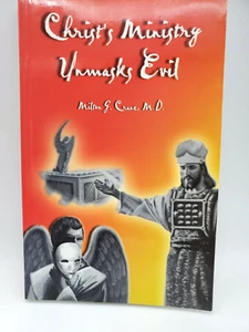 Christ's Ministry Unmasks Evil by Milton G. Crane (2002, Trade Paperback) - Picture 1 of 2