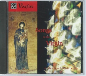 CD: VOXFIRE - Songs To The Virgin: A Medieval Meditation - Bild 1 von 2