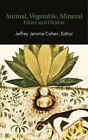 Jeffrey Jerome Cohen Animal, Vegetable, Mineral (Tascabile)