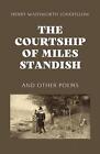 The Courtship of Miles Standish by Henry Wadsworth Longfellow Paperback Book
