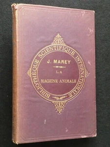 La Machine Animale (1873-1st) Étienne-Jules Marey - RARE French Science Book - Bild 1 von 17