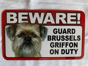 BEWARE GUARD DOG BRUSSELS GRIFFON ON DUTY PLASTIC LAMINATED SIGN NEW - Picture 1 of 1