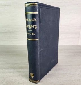 Vintage 1898 Orthopedic Surgery Text by James E. Moore 1st Ed. 177 Illustrations - Picture 1 of 12