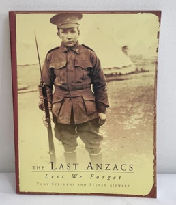 The Last Anzacs Lest We Forget Tony Stephens & Steven Siewert, Gallipoli - Imagen 1 de 5
