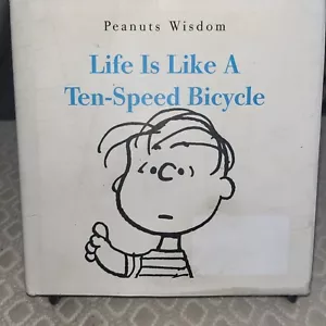 PEANUTS WISDOM: LIFE IS LIKE A TEN-SPEED BICYCLE By Charles Schulz - Hardcover - Picture 1 of 2