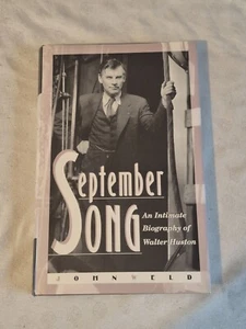 September Song : An Intimate Biography of Walter Huston by John Weld 1998 RARE - Picture 1 of 9