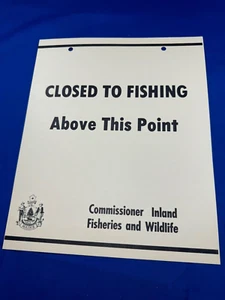 C.1965 NOS Maine Game Warden Sign CLOSED TO FISHING - Cabin, Camp Decor 11x9" - Picture 1 of 2