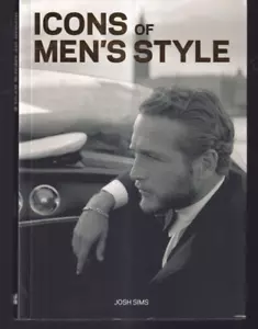 ICONS OF MEN'S STYLE by Josh Sims (2016 Trade Paperback){X5} - Foto 1 di 2