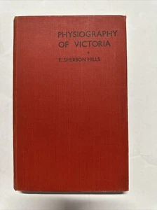 PHYSIOGRAPHY OF VICTORIA - E. SHERBON HILLS 1946 - Picture 1 of 24