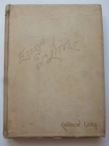 Andrew Lang – ESSAYS IN LITTLE (1891) – Large Paper Edition - Imagen 1 de 13