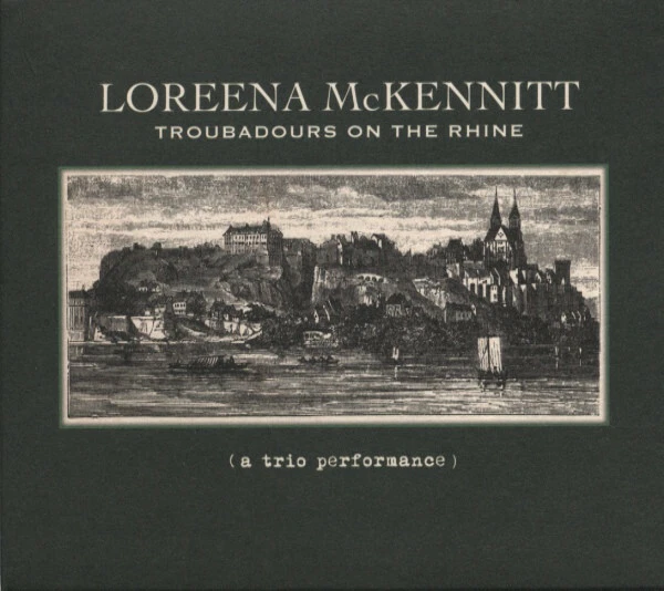 LOREENA MCKENNITT Troubadours On The Rhine (A Trio Performance) CD Digipack 2012 - Bild 1 von 1