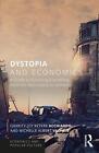 Dystopia And Economics: A Guide To Surviving Everything From The Apocalypse To Z