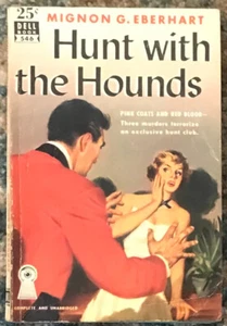 MIGNON EBERHART "HUNT WITH THE HOUNDS" 1950 DELL 1ST PB VG MAPBACK #546 - Foto 1 di 1