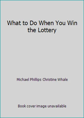 What to Do When You Win the Lottery by Michael Phillips Christine Whale - Image 1 of 1