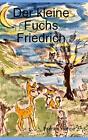 Der kleine Fuchs Friedrich.by HAhne  New 9780244438340 Fast Free Shipping<|