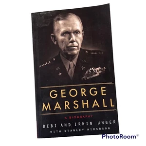 George Marshall: A Biography Debi and Irwin Unger Paperback - Foto 1 di 7