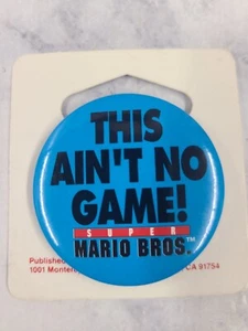 1993 VTG Super Mario Brothers This Ain't No Game Pin Back Button 1.5" Round, NOS - Picture 1 of 8