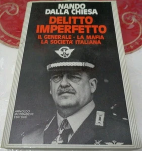 DELITTO IMPERFETTO IL GENERALE LA MAFIA LA SOCIETA' ITALIANA DI N. DALLA CHIESA - Picture 1 of 4