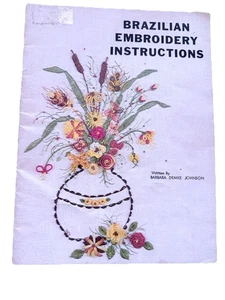VTG Brazilian Embroidery Instructions 3D-Crewel 36 Page Booklet Barbara Johnson - Picture 1 of 6