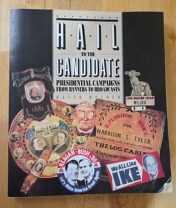 Hail to the Candidate: Presidential Campaigns by Keith Melder - Paperback - Picture 1 of 9