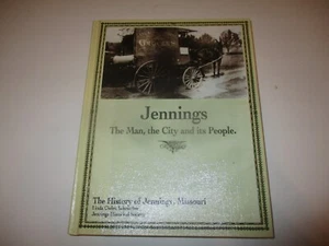 Jennings - The Man, the City and its People (St. Louis suburb history) 2011 - Picture 1 of 11