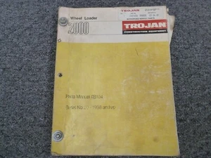 Trojan 2000 Wheel Loader Parts Catalog Manual Serial No 20--1998 & Up - Picture 1 of 1