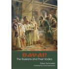 Davai! the Russians and Their Vodka - Paperback NEW Trommelen, Edwi 01/11/2012