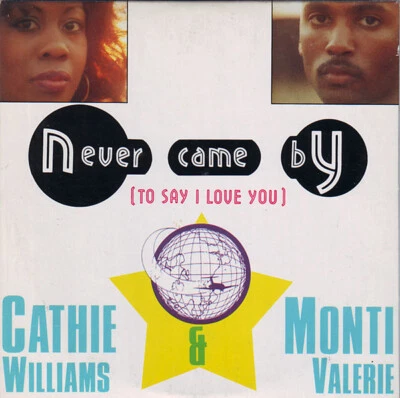 Cathie Williams & Monti Valerie - Never Came By (To Say I Love You) (CD, Maxi) ( - Bild 1 von 3