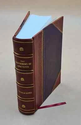 The Discourses Of Epictetus : With The Encheiridion And Fragment [Leather Bound]