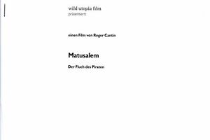 Matusalem - Der Fluch des Piraten - Marc Labreche - Roger Cantin - Presseheft