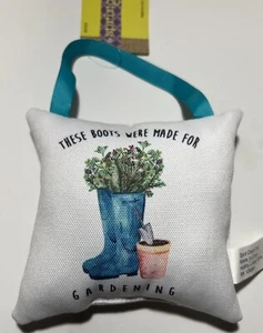 DOOR HANGER PILLOW  "These Boots Were Made For Gardening" 5x5 hanging by ribbon - Picture 1 of 1