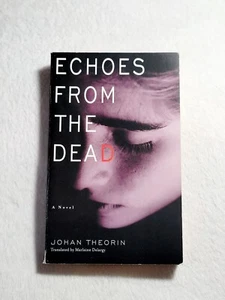 Echoes from the Dead by Johan Theorin (2008, Trade Paperback) - Picture 1 of 2
