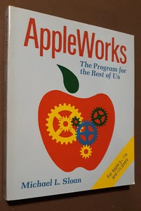 AppleWorks Programm für den Rest von uns Buch für Apple IIe, IIc, IIgs 1986 ii - Bild 1 von 4