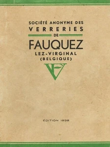 VERRERIES DE FAUQUEZ 1938 Art Deco Glass Catalogue PATTERN VERRE VERRERIE VETRO - Foto 1 di 6