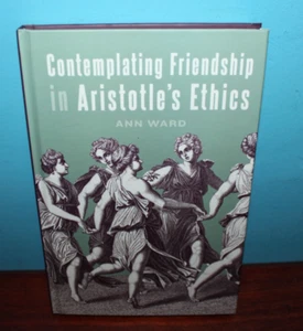 Contemplating Friendship in Aristotle's Ethics: Suny Series in Ancient Greek Phi - Picture 1 of 1