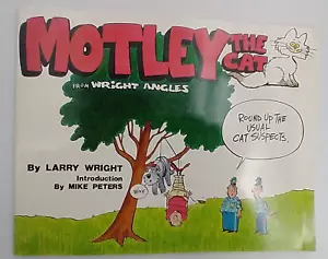 Motley the Cat From Wright Angles. Larry Wright Introduction Mike Peters. 1st Ed - Imagen 1 de 24