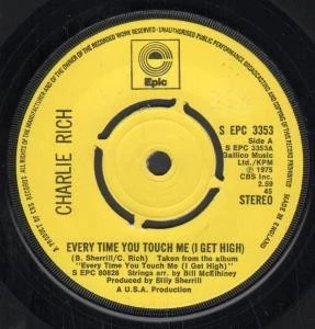 Charlie Rich Every Time You Touch Me I Get High 7" vinyl UK Epic 1975 Four prong - Image 1 of 1