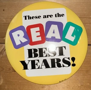 Vintage Hallmark These are the REAL Best Years Birthday 6" Button Pin rare - Bild 1 von 4