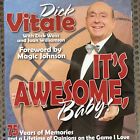 It's Awesome, Baby!: Signed By Dick Vitale 75 Years of Memories B25