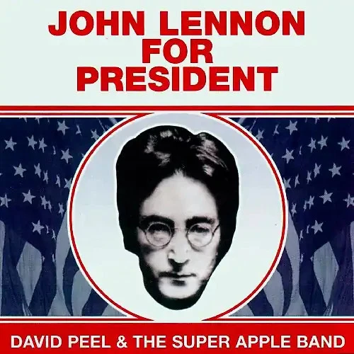 David Peel & The Super Apple Band - John Lennon for President - Bild 1 von 1