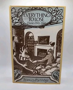 Everything to Lose: Diaries 1945-1960 Frances Partridge First Edition - Picture 1 of 6